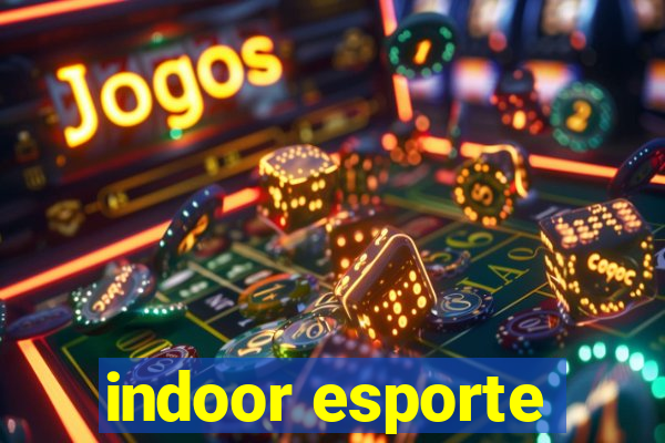 indoor esporte